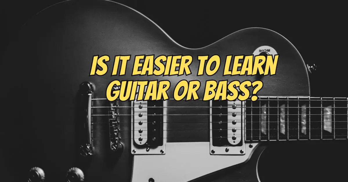 Is it easier to learn guitar or bass? All For Turntables