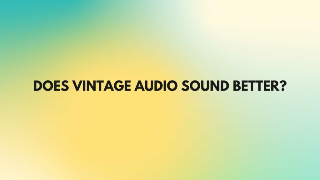 Is it worth buying vintage speakers?