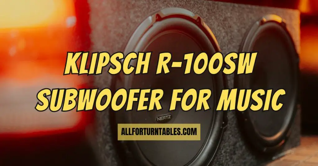 Klipsch R-100SW subwoofer for music