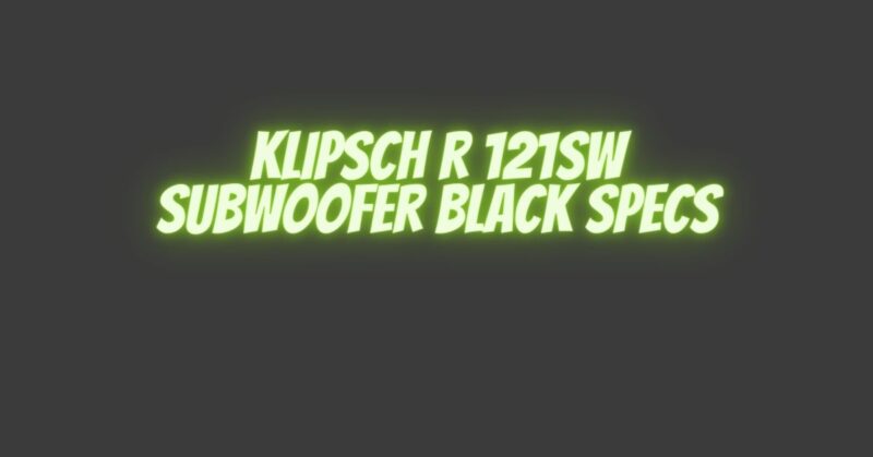 Klipsch r 121sw subwoofer black specs