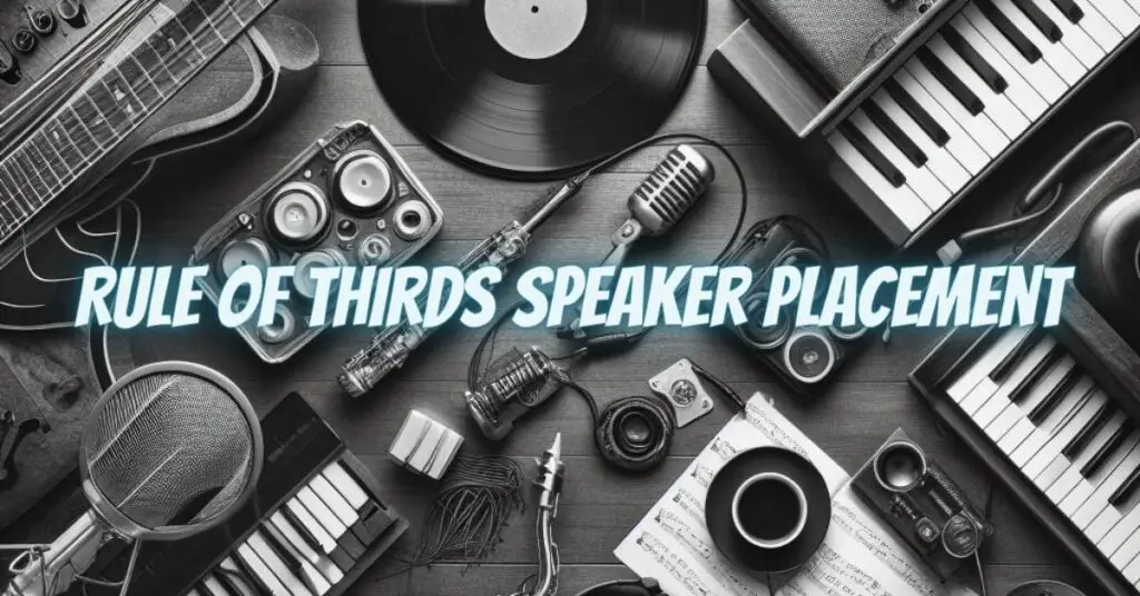 Rule of thirds speaker placement