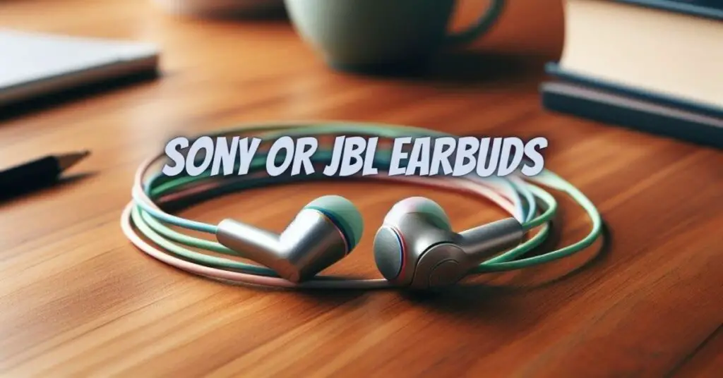 Sony or JBL earbuds