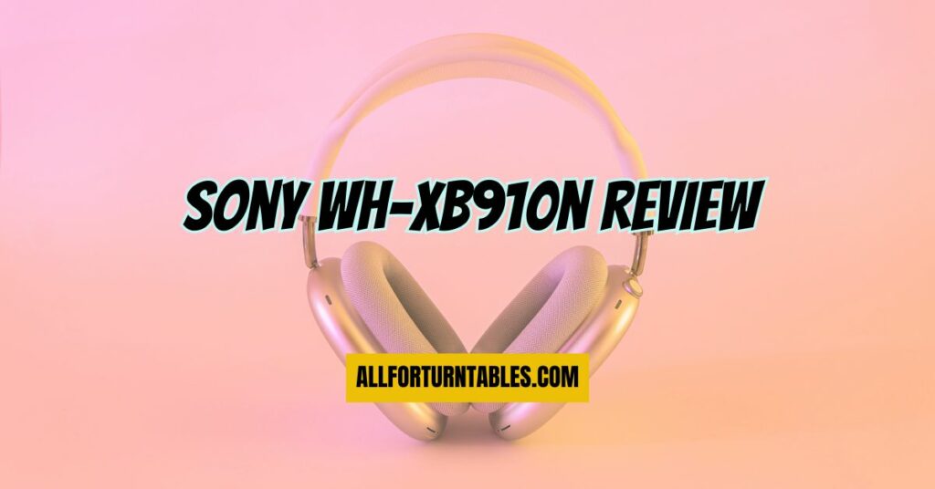 Sony WH-XB910N review