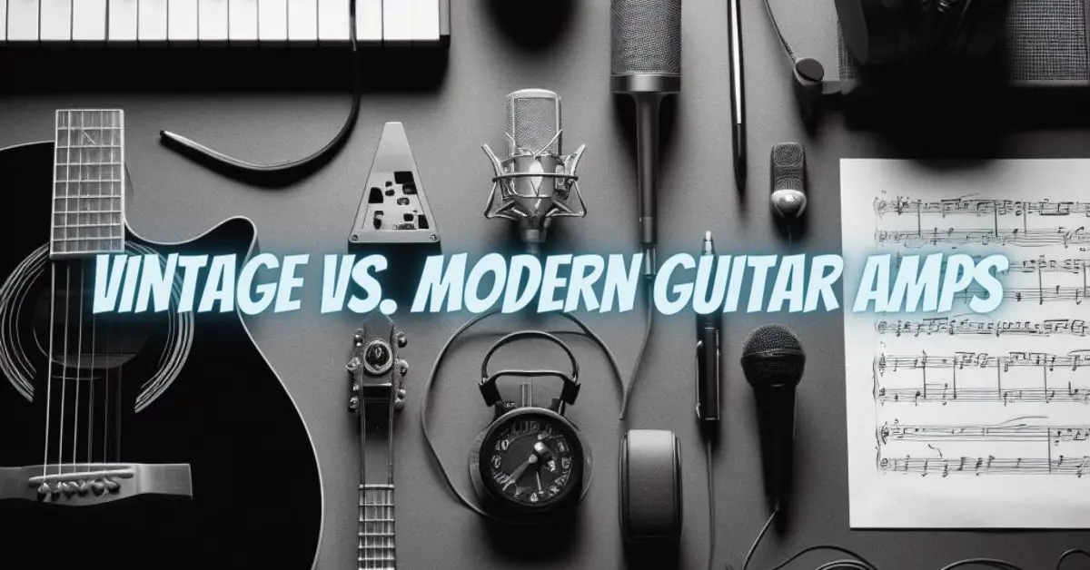 Vintage vs. Modern Guitar Amps All For Turntables