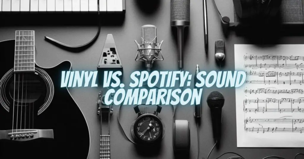 Vinyl vs. Spotify: Sound Comparison