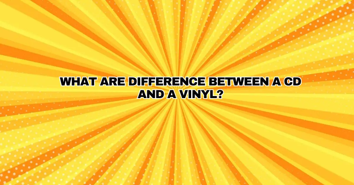 CD vs. Vinyl Exploring the Differences and Unique Charms All For