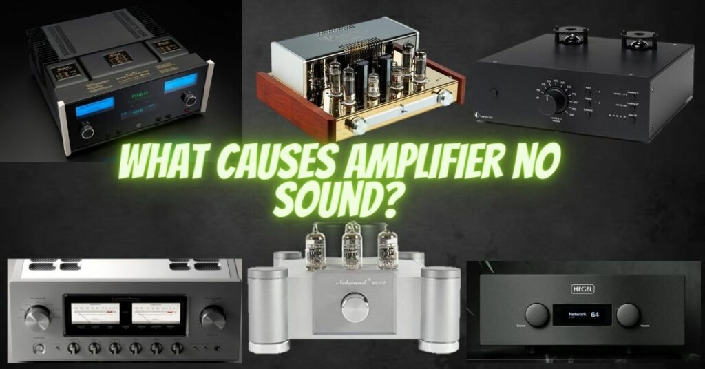 What causes amplifier no sound?