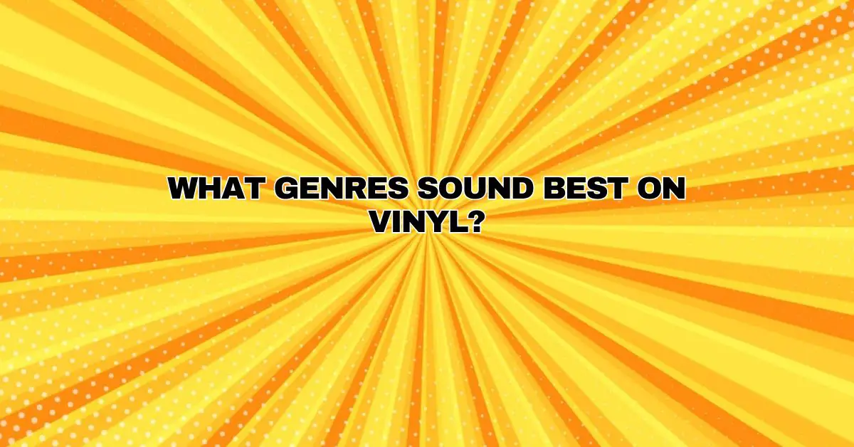 What genres sound best on vinyl? All For Turntables