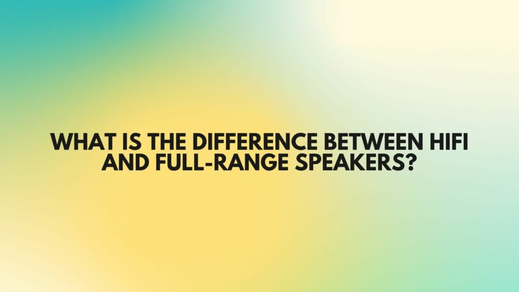 Meaning Of Full Range Speakers