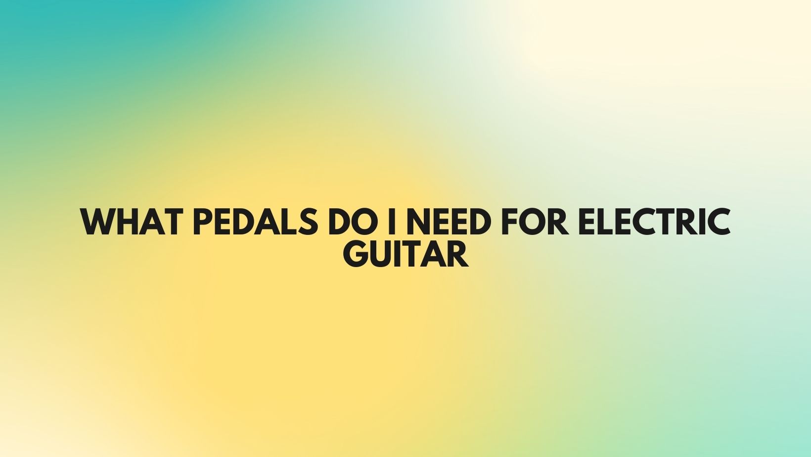 What pedals do I need for electric guitar All For Turntables
