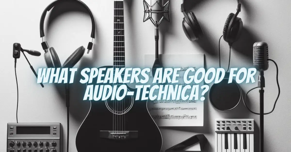 What speakers are good for AudioTechnica? All For Turntables