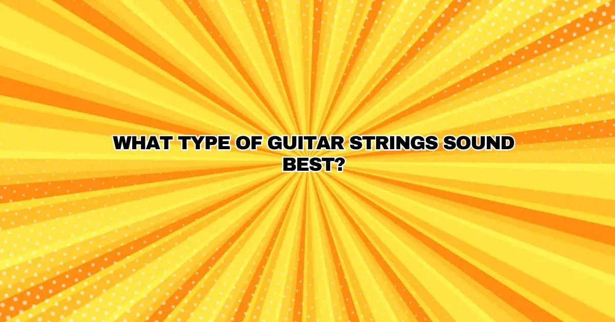 What type of guitar strings sound best? All For Turntables