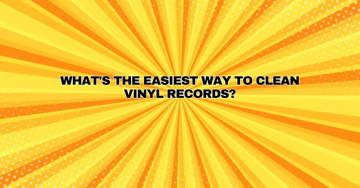 What's the easiest way to clean vinyl records? All For Turntables