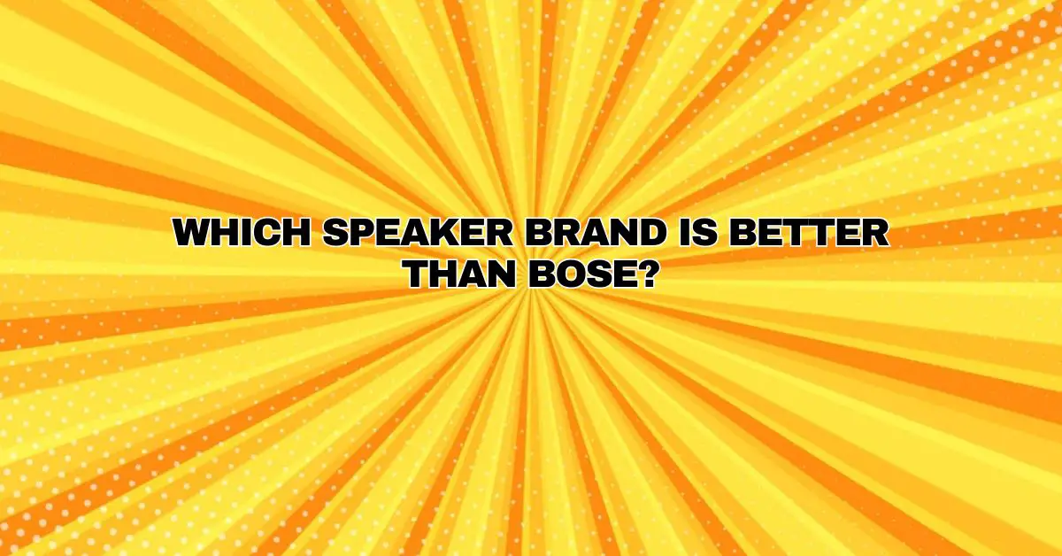 Which speaker brand is better than Bose? All For Turntables