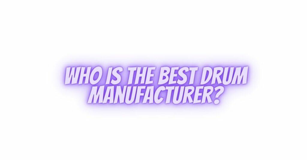 Who is the best drum manufacturer? All For Turntables
