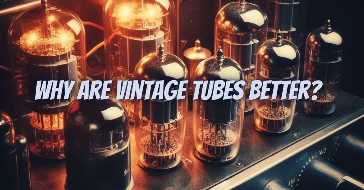 Why are vintage tubes better? All For Turntables