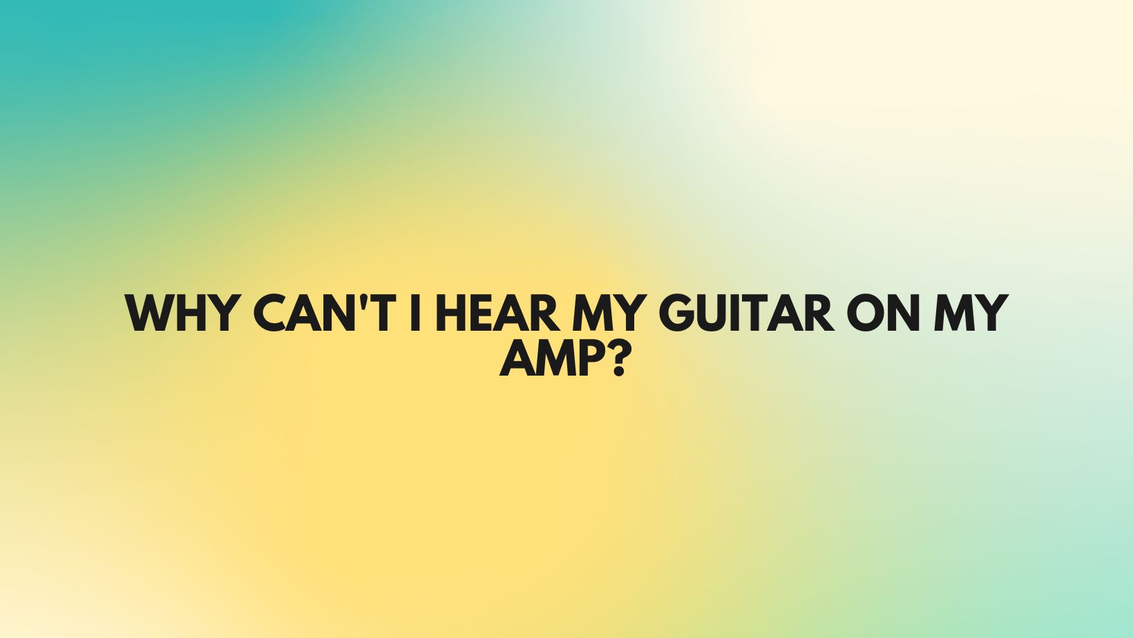 Why can't I hear my guitar on my amp? All For Turntables