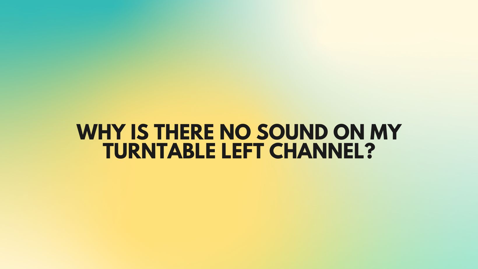 why-is-there-no-sound-on-my-turntable-left-channel-all-for-turntables