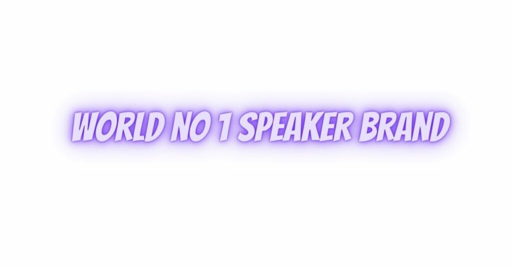 World no 1 speaker brand