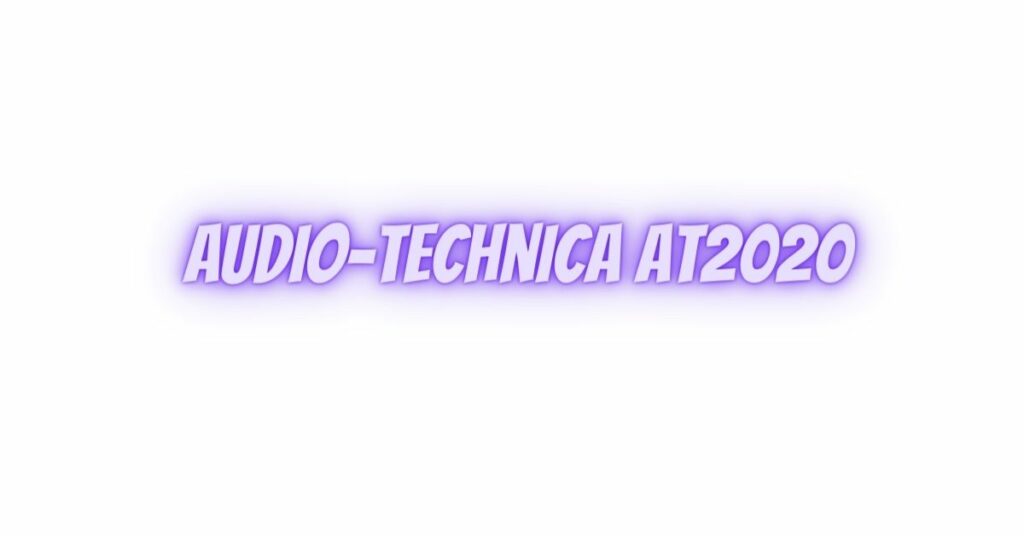 audio-technica at2020