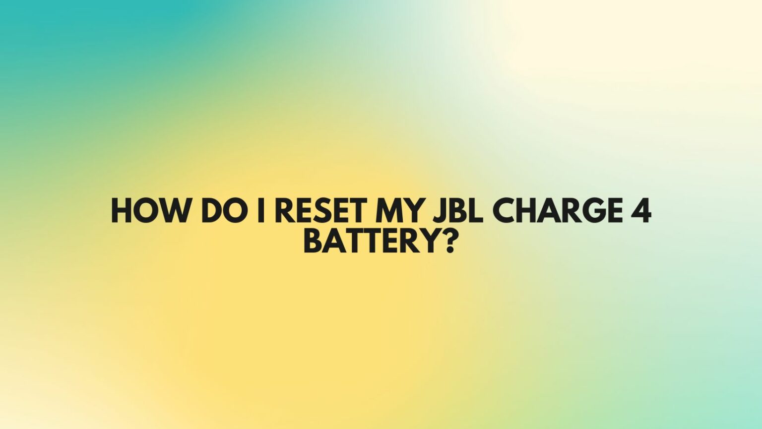 how do i factory reset my jbl charge 4