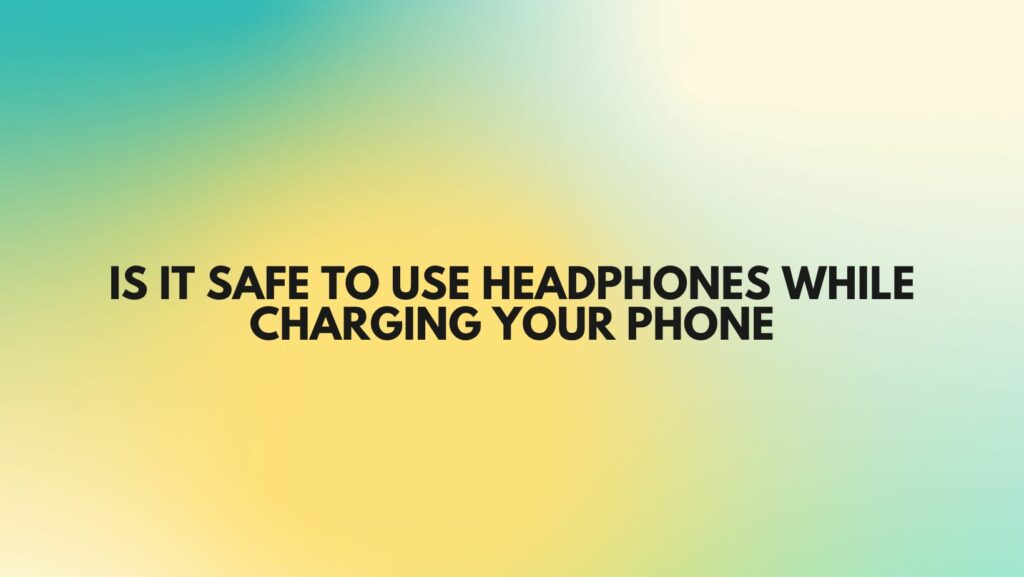 is-it-safe-to-use-headphones-while-charging-your-phone-all-for-turntables