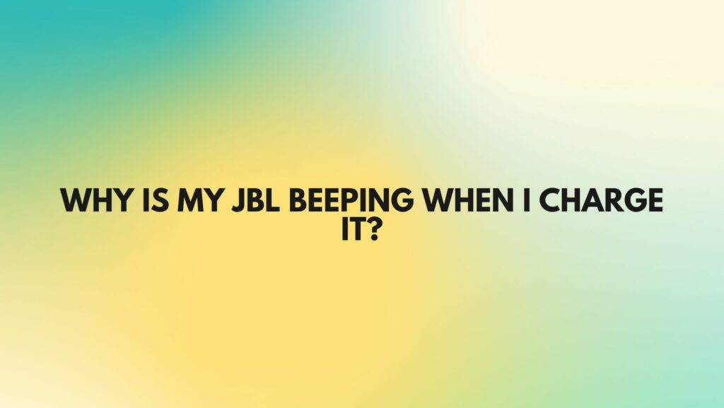 why-is-my-jbl-beeping-when-i-charge-it-all-for-turntables