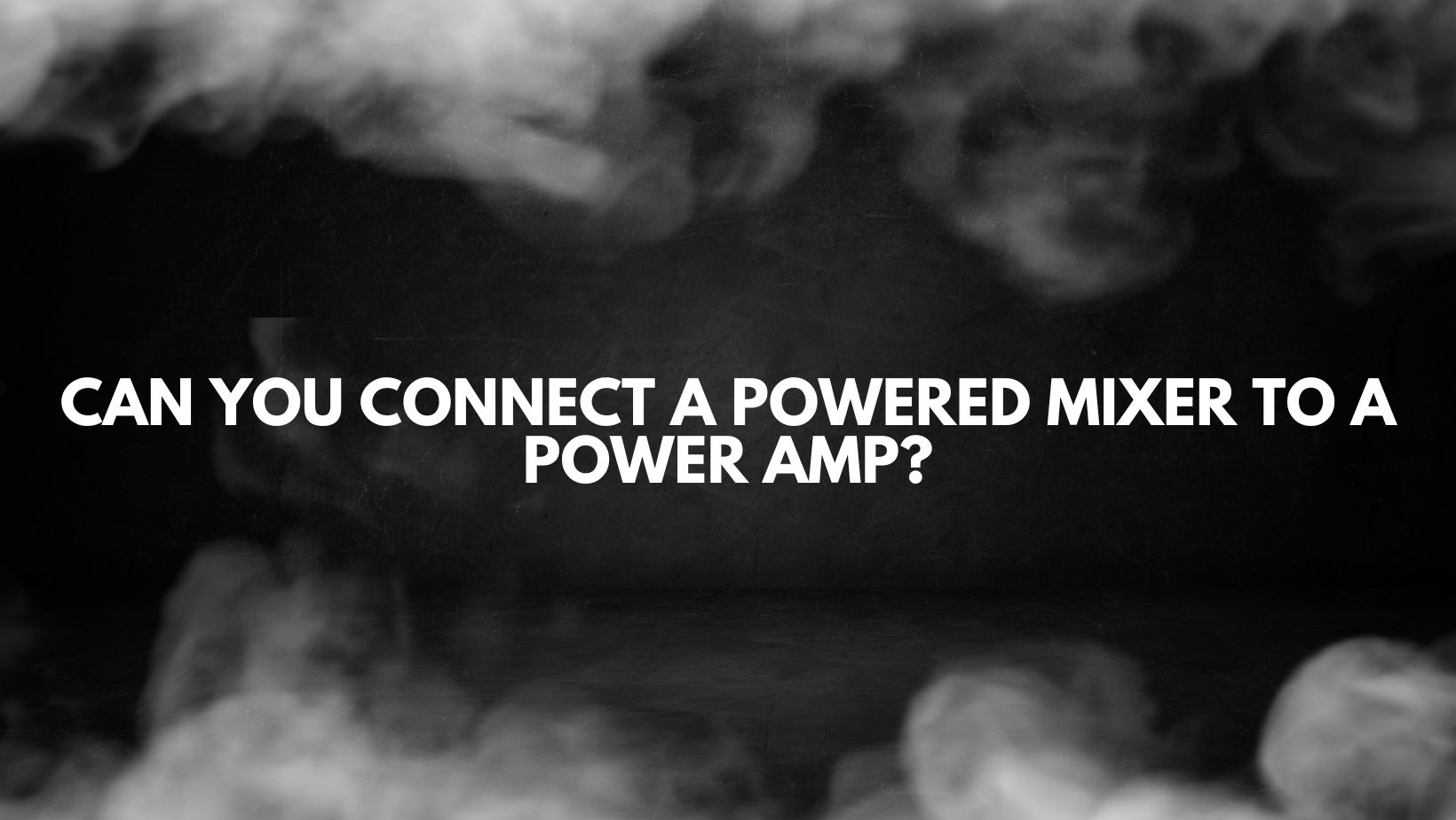 Can you connect a powered mixer to a power amp? All For Turntables
