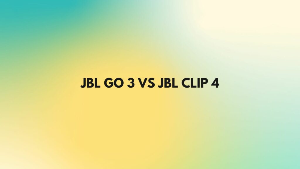 JBL Go 3 vs JBL Clip 4