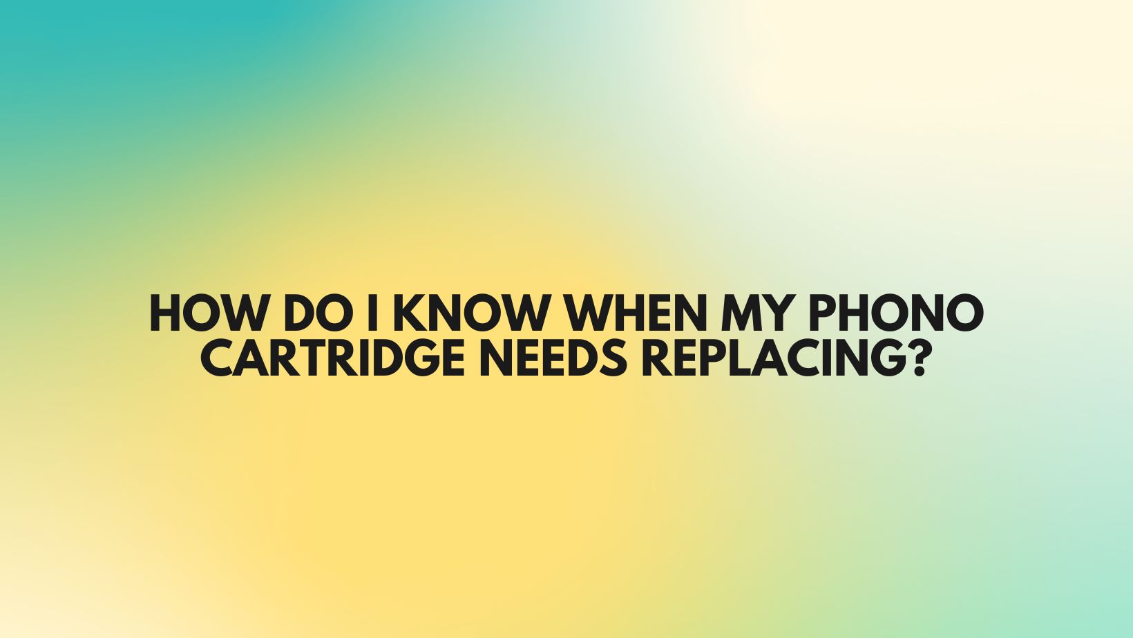 How do I know when my phono cartridge needs replacing? All For Turntables