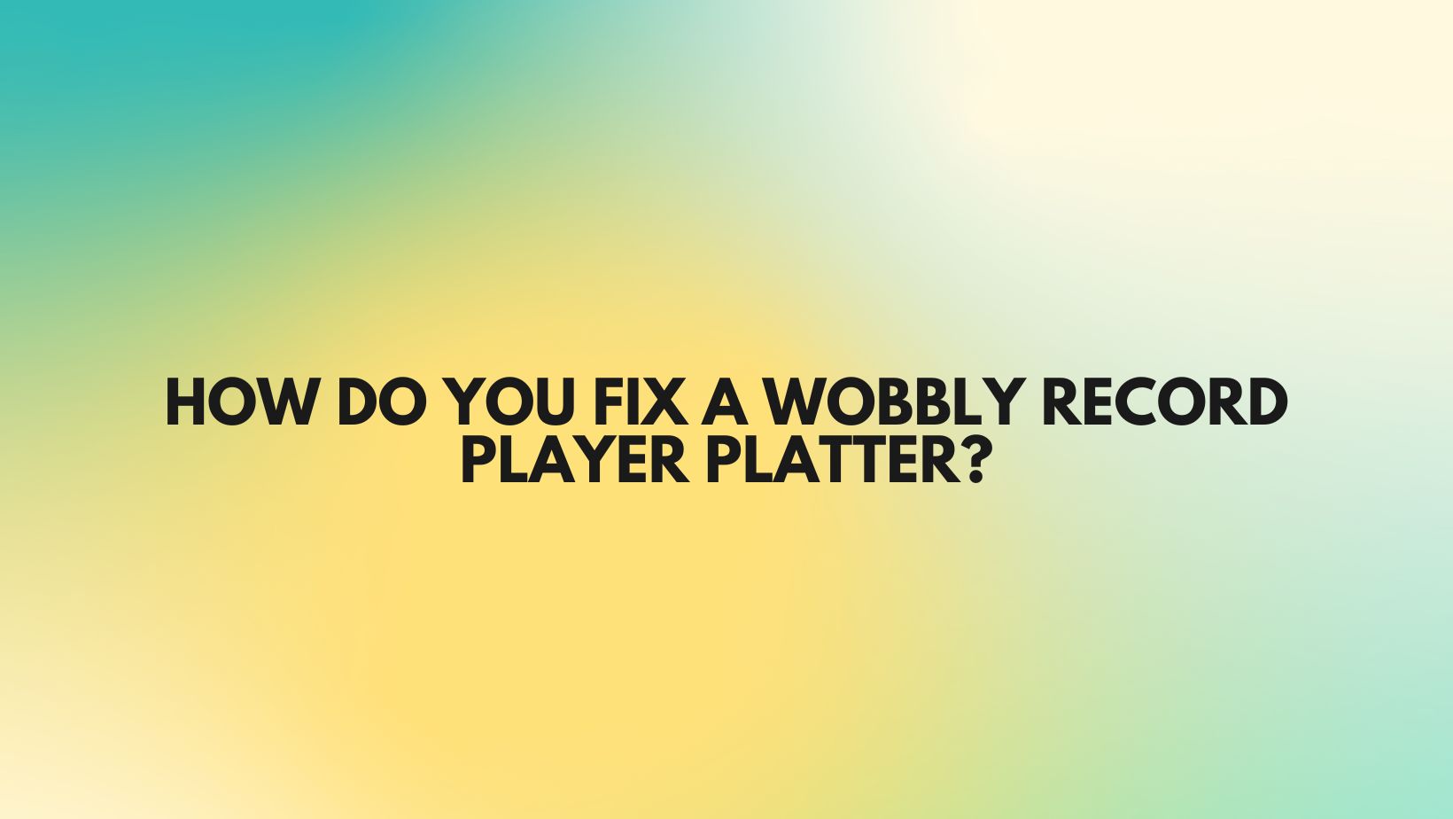 How do you fix a wobbly record player platter? All For Turntables