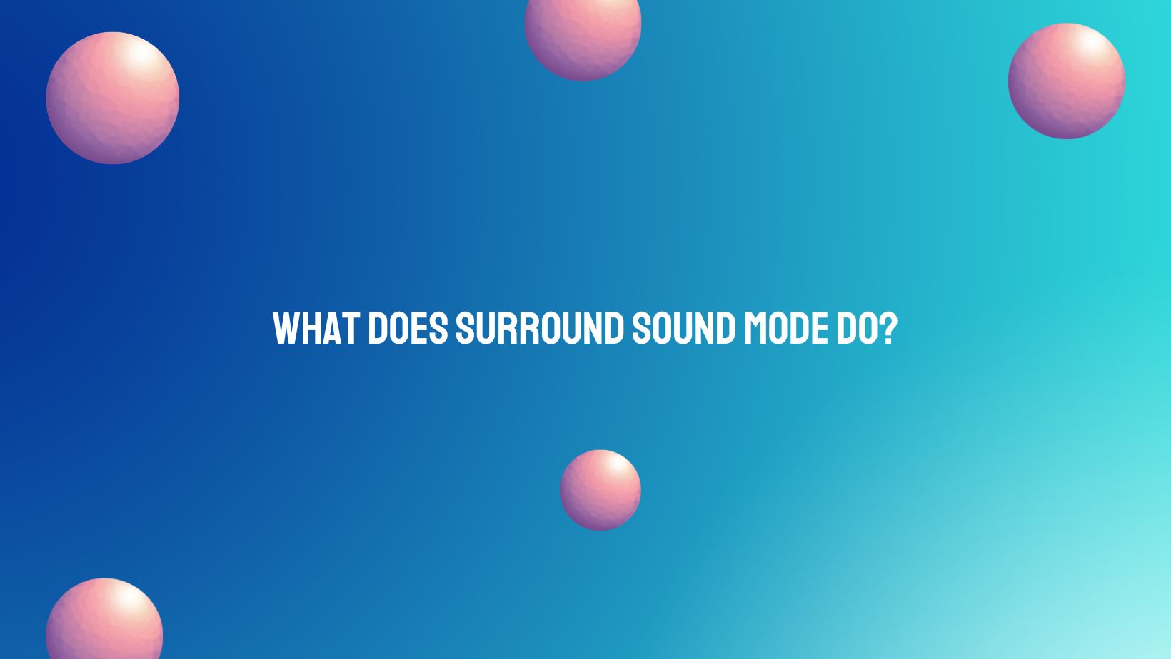 What does surround sound mode do? All For Turntables